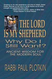 The Lord Is My Shepherd, Why Do I Still Want?