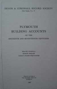 Plymouth Building Accounts of the 16th & 17th Centuries