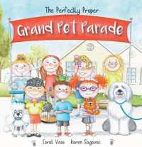 The Perfectly Proper Grand Pet Parade