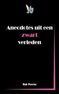 Anecdotes Uit Een Zwart Verleden