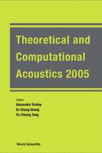 Theoretical And Computational Acoustics 2005 (With Cd-rom) - Proceedings Of The 7th International Conference (Ictca 2005)