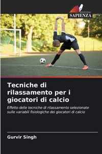 Tecniche di rilassamento per i giocatori di calcio