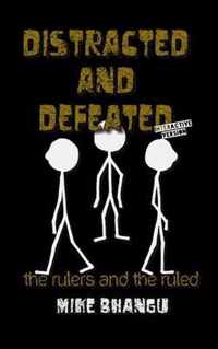 Distracted and Defeated