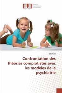 Confrontation des theories complotistes avec les modeles de la psychiatrie