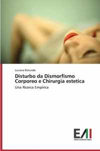 Disturbo da Dismorfismo Corporeo e Chirurgia estetica