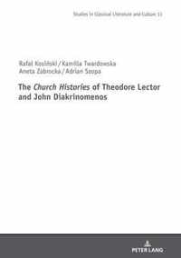 The Church Histories  of Theodore Lector and John Diakrinomenos