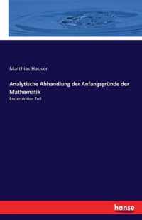 Analytische Abhandlung der Anfangsgrunde der Mathematik