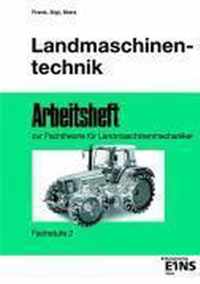 Landmaschinentechnik. Arbeitsheft. Fachstufe 2