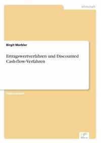 Ertragswertverfahren und Discounted Cash-flow-Verfahren