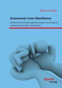 Autonomie trotz Wachkoma