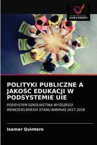 Polityki Publiczne a Jako Edukacji W Podsystemie Uie