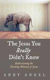 The Jesus You Really Didn't Know