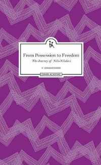 From Possession to Freedom - The Journey of Nili-Nilakeci