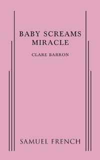 Baby Screams Miracle