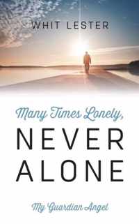 Many Times Lonely, Never Alone