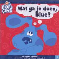 Wat Ga Je Doen, Blue?