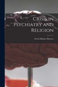 Crisis in Psychiatry and Religion