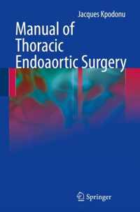 Manual of Thoracic Endoaortic Surgery