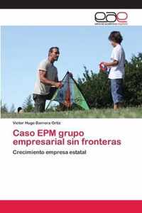 Caso EPM grupo empresarial sin fronteras