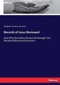 Records of Jesus Reviewed