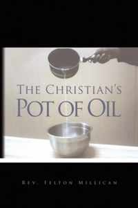 The Christian's Pot of Oil