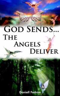 God Sends...The Angels Deliver