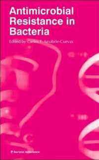 Antimicrobial Resistance in Bacteria