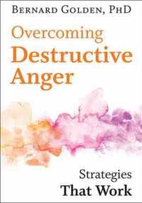 Overcoming Destructive Anger - Strategies That Work