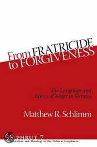 From Fratricide to Forgiveness