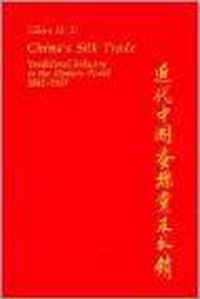 Chinas Silk Trade - Traditional Industry in the Modern World 1942-1937