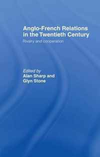 Anglo-French Relations in the Twentieth Century