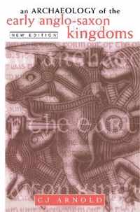 An Archaeology of the Early Anglo-Saxon Kingdoms