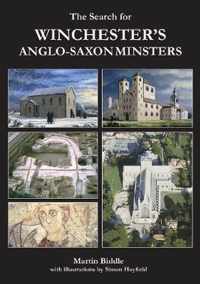 The Search for Winchester's Anglo-Saxon Minsters