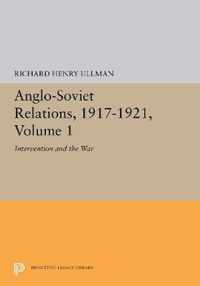 Anglo-Soviet Relations, 1917-1921, Volume 1