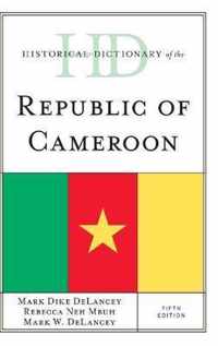 Historical Dictionary of the Republic of Cameroon