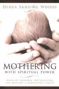 Mothering with Spiritual Power