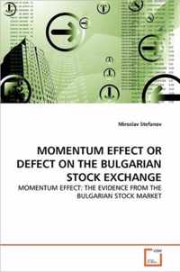 Momentum Effect or Defect on the Bulgarian Stock Exchange