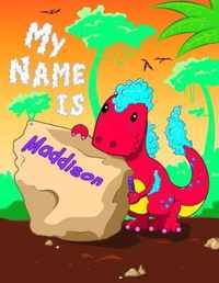 My Name is Maddison