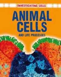 Animal Cells and Life Processes