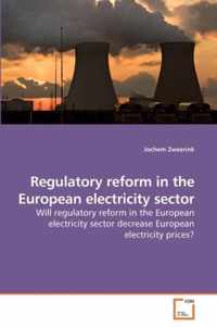 Regulatory reform in the European electricity sector