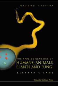 Applied Genetics Of Humans, Animals, Plants And Fungi, The (2nd Edition)