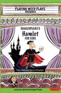 Shakespeares Hamlet for Kids Plays 5