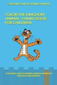 Color the Kingdom Animal - Funny Book Coloring for Children