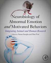 Neurobiology of Abnormal Emotion and Motivated Behaviors