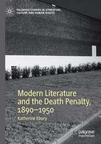 Modern Literature and the Death Penalty, 1890-1950