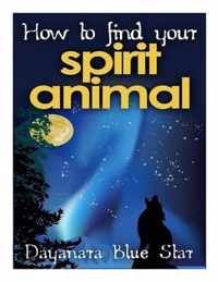 How to Find Your Spirit Animal