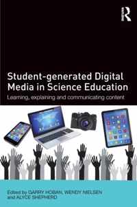 Student-generated Digital Media in Science Education