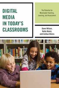 Digital Media in Today's Classrooms