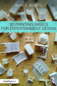 3D Printing Basics for Entertainment Design