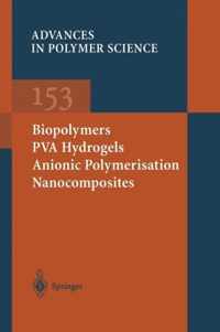 Biopolymers * PVA Hydrogels Anionic Polymerisation Nanocomposites